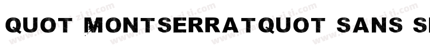 quot;Montserratquot;sans serif字体转换